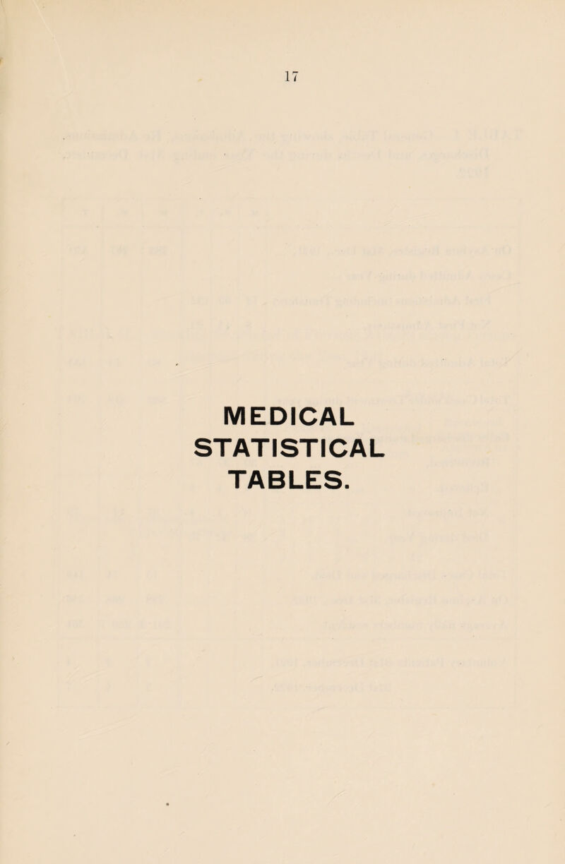 MEDICAL STATISTICAL TABLES.