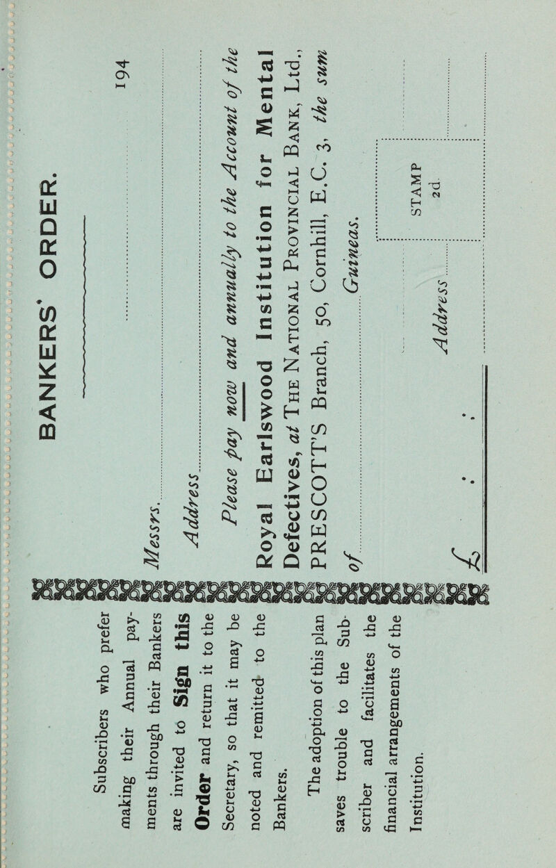 BANKERS' ORDER. J J On 8 Vi Vi 3s Vi •Ki >Si 8 8 Vi Vi Vi X Vi *8 >Ki Vk <3 8 8 8 8 Vi 8 Vi <0 N * -p i , 'o c <U u o c o J t£ a < PQ hQ < HH U 53 Vi *8 tSk ro (J w > S 2 t, ^ 3 OP jG £ >_ O -W CD G ►Q S5 O *-< H <J H3 £ O o w a £ H CD ^ ~ * a <# uj u > cl cd ^  JJ O 0) a Q Vi 8 9*4 8 O Ci o to »s XJ o G oj Ul PQ CO H H O CJ co w SJ pL, > P* § X ■'V Ci H C/3 J2 <u J-4 Dh o X £ co Vh O X) • -4 iH O to X 3 c/3 »L 1/3 >* 4-< c3 0) Cu X c ri PQ ai P G G <J O X! bO a <u x 4~» X txO P O »- X 4-1 to X G ctS Oi 8 S CD « •h* X pG ** 4-* O 4-> P •« 'OD fl •pH g W P ■+-» _ OJ O J-4 4-» X X) G 0) ci 4-1 ’> Jh c © rs Jh o <D <U X X +-> >> ctJ o a ~ X xj <u 4-» 4~* ci •- X G a j6 X 3 CU C/3 to X OJ '*-* X <U (U X X <u a o to >c Ui a 4-1 <u u> U <D C/3 <U (x X C X Hi 4-1 o G to i-i <U X G ctf PQ G O • JH 4-> 04 O X ci <D X JU X p o iH to <U > to to <D O X G ci 1-4 <D X • I-H Ui u <— O to 4-1 G 4) a 0) be G ci »-< 1-4 u c ctJ G S? to X c o to c A ddress