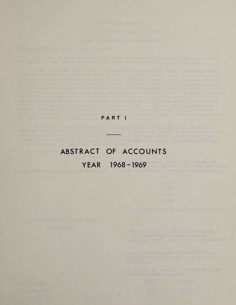 PART I ABSTRACT OF ACCOUNTS YEAR 1968-1969