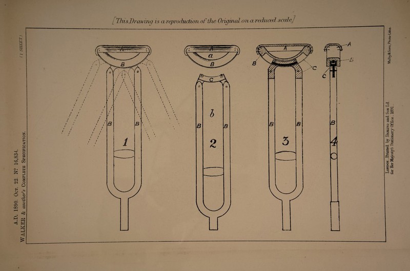 A.D. 1890. Oct. 22. N? 16,834. ALKER & another’s Complete Specification. is cl reproduction o f the Original on a reduced s 6 £ i o o Q_ O C o cn c# &