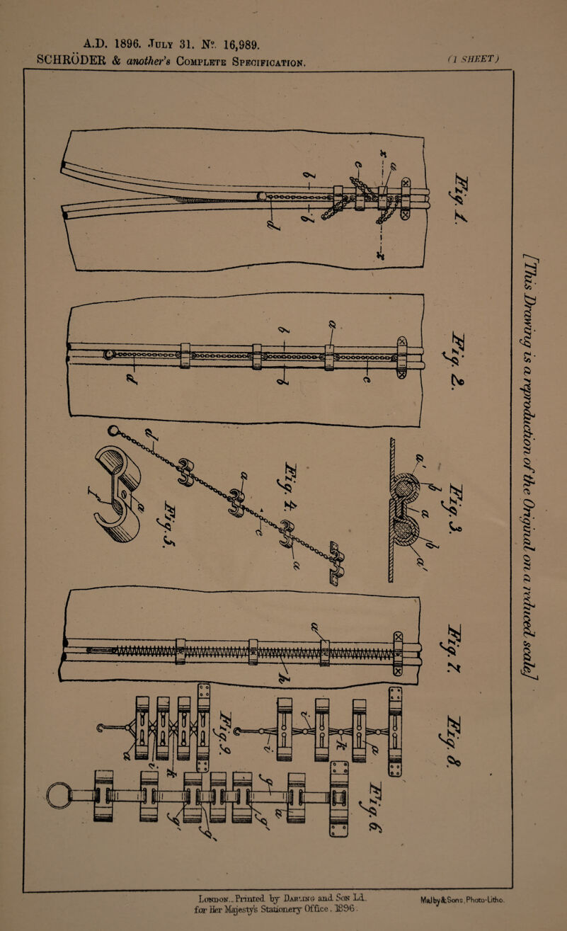A.D. 1896. .Tuly 31. N 16,989. • • SCHRODER & another's Complete Specification. (1 SHEET) H Lc«ndon._Printed hj Darling and Son Ld. for; Her Majesty^ Stationeiy Office. 1896. Malby&Sons, Photo-Litho. [Thxs Drawing is a reproduction of the Original on a reduced scale]