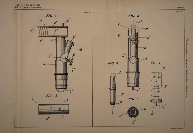 A.D. 1904. Feb. 12. N?. 3575. BIRT’S Complete Specification. SHEET 1. FIG 1 i 2 SHEETS) FIG 6. FIG 3 FIG F SHEET 2. Mai byicSons. Photo-Utbo. \s Drawing is a reproduction of thje OrtguiaJL on, cl reduced sea hi