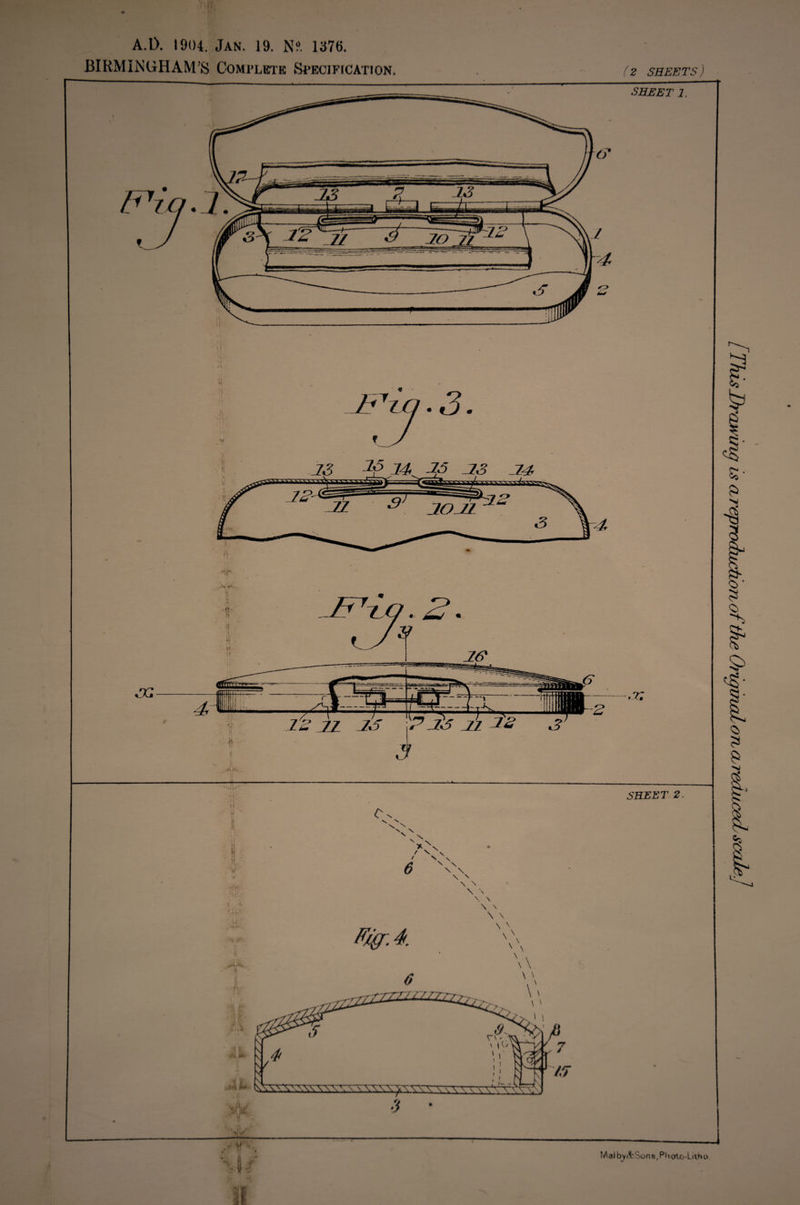 A.D. 1904. Jan. 19. N?. 1376. BIRMINGHAM’S Complete Specification. ft . V (2 SHEETS) SHEET 1. TT, 'ti¬ ll n M H ij _ O' . ii U n. H. B^iq. ^. i A Z<5* v— x—r^-o P.15 // 33 3 , T. c N w \ \ \ \ \ s \ \ \ \ \ \ - \tf T . •* 7 W j \ I! . I - SHEET 2 Mai by& Sons, Pboto-Litho. / This Drawing is a reproduction, of the Original o n a, reduced scale.j