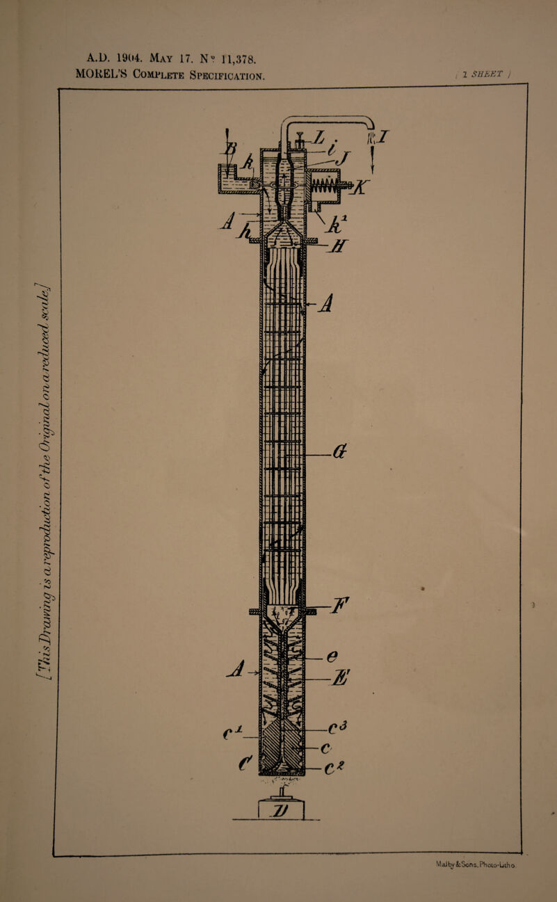 A.D. 1904. May 17. Nu 11,378. MOREL’S Complete Specification. i 2 SHEET j & 'l $ (>> C> ♦ PS rO $ -o T5 <0 .2 § 1 fS» 7H ro ■5 <* r-C * P** Malty & Sons, Photo-Utho.