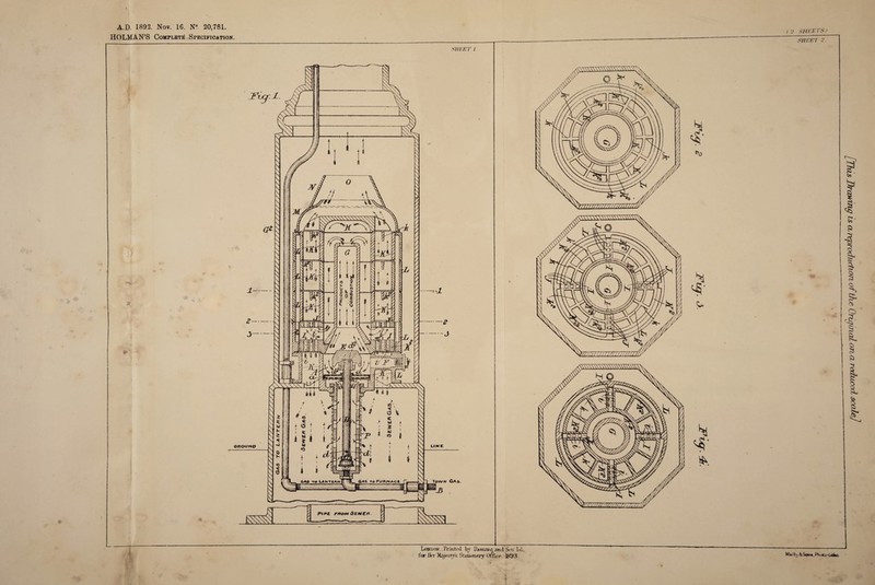 A.D. 1892. Nov. 16. N° 20,781. HOLMAN’S Complete Specification. SHEETS) SHEET 2. SHEET 1 i I i Lobtoon. Printed by Darukg and Sosr Id. fur Her M.ijestys Stationery- Office 1893. Maibj iSoH«,Pbato-t«4l»o fThis Drawing is cl reproduction of the Original on a reduced scale]