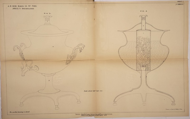 SHEET 2 t \ J ) i A.M. 1838. March. 15. N?. 7593 JOYCE * S Specification The enrolled droning is colored Lon dom Printed by George Edward Eyre and William Spottlswoodl , Printers to die Queen’s most Excellent Majesty. 1857. about, half real. size. Drawn on Stone ty Malby St Sons. [5 SHEETS)