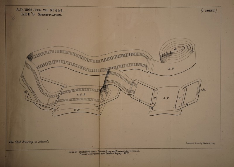 A.D. 1862.Feb. 20. N?449. LE E S Specification. (> 1 SHEET The filed/ drawing is colored/. Ed London : Printed by Gcorge Printers to the Quern’ Drawn on Stone Dy Walby & Sons jward Eyre and Willi am Spottiswoode, s most Excellent Majesty. 1862. .Jc.