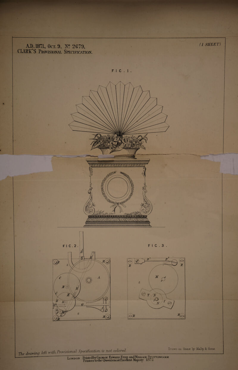 (1 SHEET) AJ). 1871, Oct. 9, E? 2G79, CLARK’S Provisional Specification. F S C . I . i The drawing left, with Provisional Speemmtun^ rioteolored Drawn on Stone hy Ma]by Sc Sons. London Pnntedby George Edward E^re andWiLu am Spottiswoode Printers to the Queen’s most Excellent Majesty lo7 L