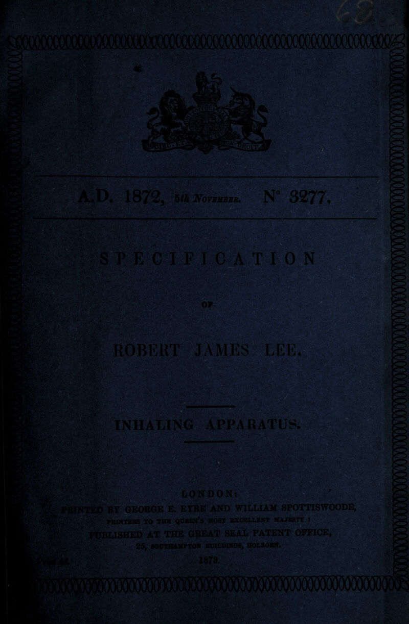 .A-;';' :<■ •' •;■ : 1 7 V-' m \y pihNoYBUBXB. N° 3277» T r 0 N OP i:2=sr! 'Ur <0^ AMES LEE.' INKAtING APPARATUS. • 'r. V. •* • . ^ LONDON• M i\Sr I f; -.. ■ t BY GE0S6E E, EYBB AND WILLIAM SPOTTISWOODE, '^ilVBXSrtSOB TO THR iJUJWlN’S SIOST BXOBLLBNT MAJK3TT * ■ . ■ ■ 0 I ' shed AT THE GB^T SEAL PATENT OTFICE, 2$f SOCTHAMPTW ]IUIL1>1HGH9, fiOLBOBR. 1879. . v-r-.v-' •<■■ ■ .f ' -iZ •. f ' •• - >V‘^ • '- ' J6k ... > ;.A*'-,. ^ r'.'. rt. *•