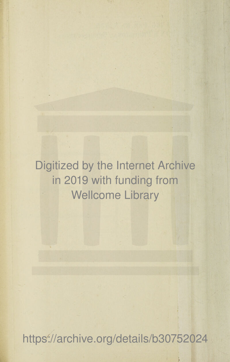 Digitized by the Internet Archive in 2019 with funding from Wellcome Library