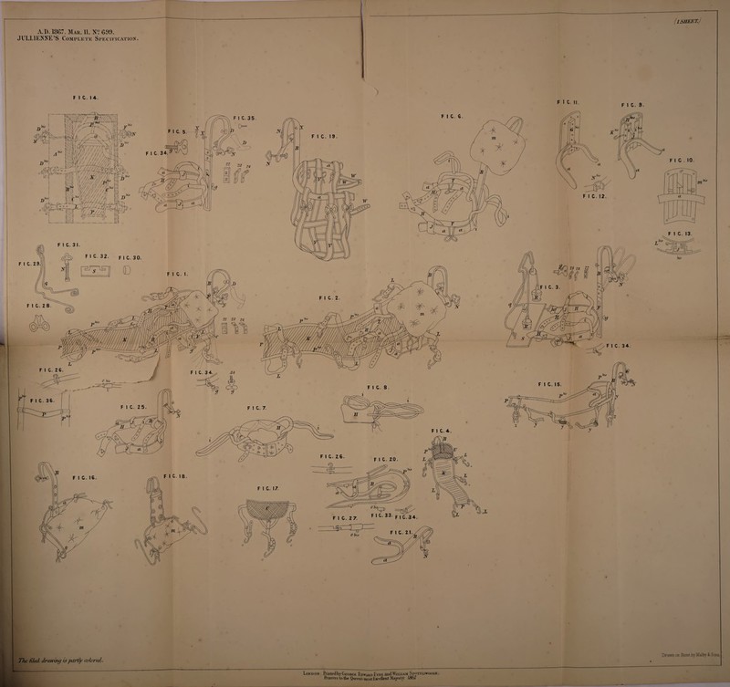 A.T). 1867. Mar. 11. N? 699. JULLIKKNE’S Complete Specification. (lSHEET.) F I C. I 4 ^\N .<//»//, / I,i/y/ /.////// ii ** /--S'-.* 0(0 O o sn ^.57-^bo- '4 pUj i 7 7v/V)j) i I fi -® WW/Z'^1 P%y// ////'/fyi-ik''. Mk F I C. 29, The filadL drawing is parity colored. Drawn on Stone iy Matty & Sons London Primed by George Edward Fare and William Sfottiswoodf.,