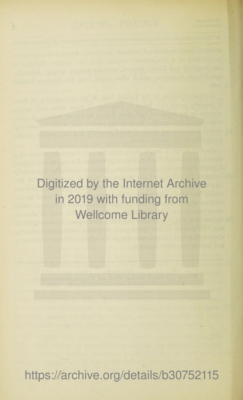 Digitized by the Internet Archive in 2019 with funding from Wellcome Library https://archive.org/details/b30752115