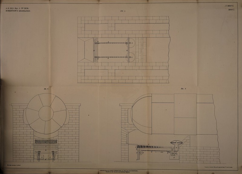 A.D.1853 .Dec.5. N? 2826. ROBERTSON’S Specification. (Z SHEETS.) SHEET.Z. FIG. 1. The filed drawing is colored. TIG. 2.. Fig. 3. LONDQNiPrmted by GEORGE EDWARD EYRE and WILLIAM SPOTTXSWOODE, Printers to the Queen's most Excellent Majesty. J