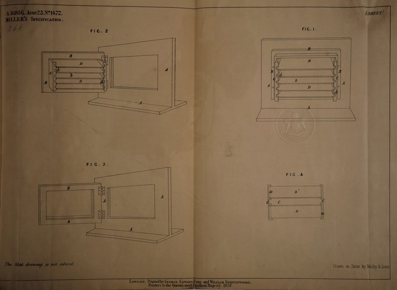 A. D.1856. June 2 3.N? 1472. MILLERS Specification. isheet) F I C- 2 FIG.I. / FIG. 3 . The filed/ drawma is not color re! Dram on Stone lgy Malby ISons London Printedbj George Edward Eyre and William Spottiswoodl , Printers to the Queen’s most Excellent Majesty. 1857 .