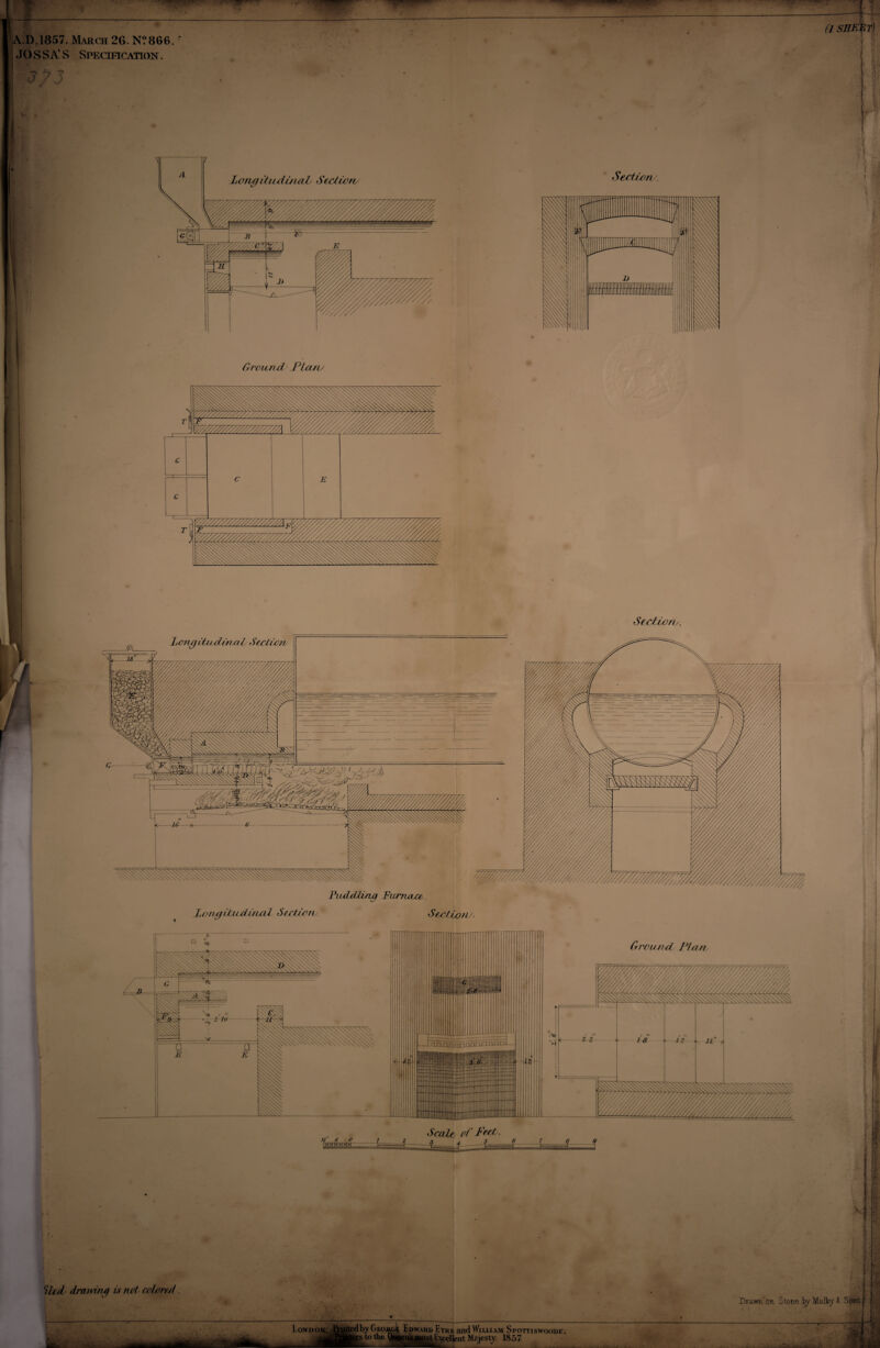 (1 A.D.1857. March 26. N?8GG. JO S SiV S Specification . Ground P'Lcuv Sections. L o rug iJAidinnl Section, StctiofU. T... ml Ground Plan Scale of' Fut. Thhmhhh (--- —1-4 ... -f f—=£ —^-$-* -—--- Hcd/ drawing is not colored Drawn on Stone i)v Malloy & Sons \ London.:. fruited by Geo#^ Edward Eyrb andWilliam Spottiswoode, ‘CS to th,e NW^nsaop^x^eljent M?jesty. 1857. MS