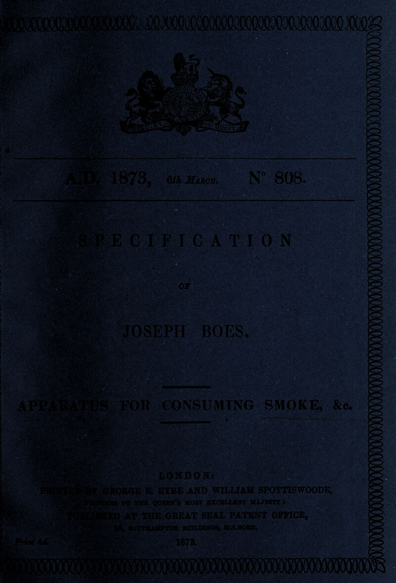 Marcs^ ‘if • Rir:' fs .^^‘■Ji.-, ,1 **T* N”“ /-v '• •■c-' ^ • . ^'7*^ A T I- 'iSi- BOES. .m jt . (CONSUMING SMOKE, &c. ■ -*• <«. « '•»■-■. '• ^■. .s ,'*«■’... J'i *'■ -V'iSi ■fA' .'.Jir H\l R ETBE AND WILLIAM SPOTTISWOODE, F7m '■i(p:ttat^raKifa host ntnaxairt KAjarcr : t^ GBEAT SEAL PATENT OFFICE, , \ «7'