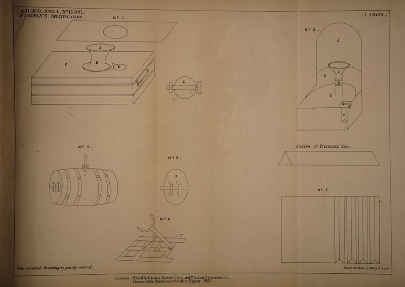 A.D.1850. June I,.If? 13,091. J) AAGEL1TS Specification . H 9 3 . N ? 3 . (.1 SHEET.) SicIsLorv of EhisTYULtio TiU . n * 5 , The/ ervroUeEl/ cbrccm^tg is partly colored/. London; R-inted by George Edward Eyre and William Spottiswoode . Rioters to the Queens most Excellent M<yesty 1855 DramL ca Stone Ty Matty Sc S unss