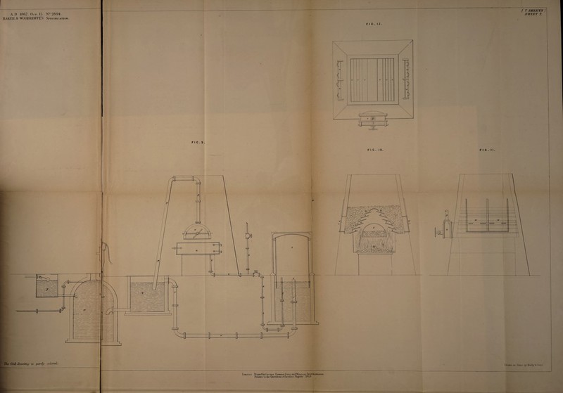 BAKER & WOODROFFES Specification. FIC.9, Th& filed, drawiru/ is partly cuLoredj F I C. 12. F I 0 . 10. ( 7 SWEETS ) F I C . II. London Pruned by George Edward Eyre .iiul Wiujam SroTTiswooDE. Printers to tile Qneeits most Excellent Majesty 1868