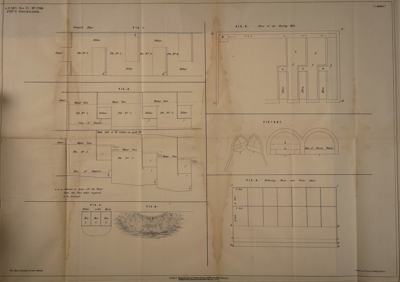 A.D.1871. Oct. 17 . N? 2760. POW’S Specification. (I SHEET) Ground ffjan F I G . I FIG. 5 . Fires of the. Drying EUtl. J) FIG .2 to ie cleansed.. F I G . 3 . Filter with Faxes F l G . 4 . IB FIG? 6 X. 7. F I G . 8 . Filtering Foxes seen. from. aJbo\ -i A C The filed, drawing is not colored. •t London PrmledbyGEORGE Edward Eyre andWii.uam Si'crrnswoopE Prmlerstothe Qneeris most Excellent Majesty lo72 rirawa on Stone Ey MalEy at Sons