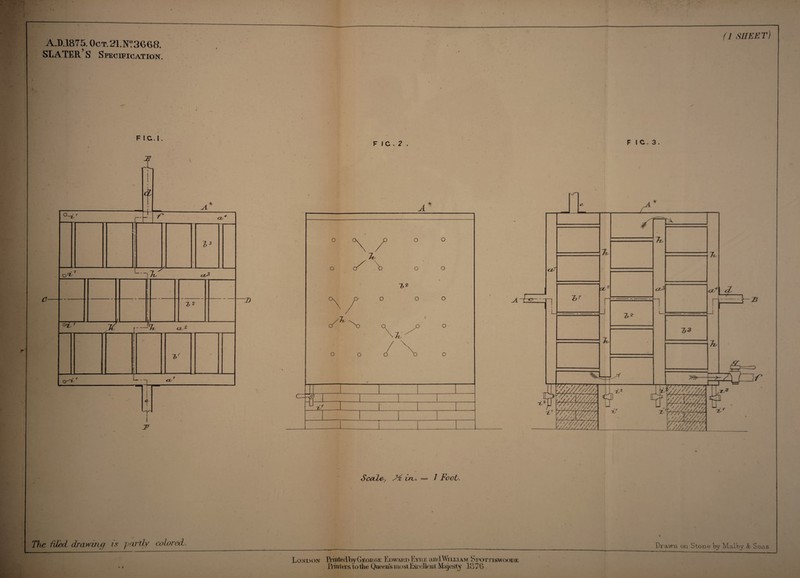 (1 .SHEET) A.D.1875. Oct. 21.N?3668. SLATER’S Specification. f 1C.i. z cl O^r ■r Os 1 7* l3 M ~b* Cl ' CrT' ct. -7) T F 1C. 2 . F 1C.3. i Scale's H cru. = / Foot. The filed drawing is garth/ colored. _____________ Dravm on Stone Vy Malby & Sons. London ErintedbyGeorge Edward Eyre andWiixiam Spottiswoode Printers to the Queen's most Excellent Majesty lo 7 6