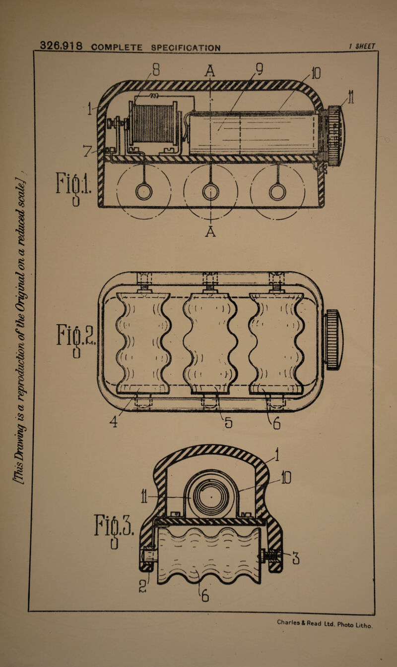 [This Drawing is a reproduction of the Original on a reduced scale] , 326,918 COMPLETE SPECIFICATfON / SHEET Charles & Read Ltd. Photo Litho.