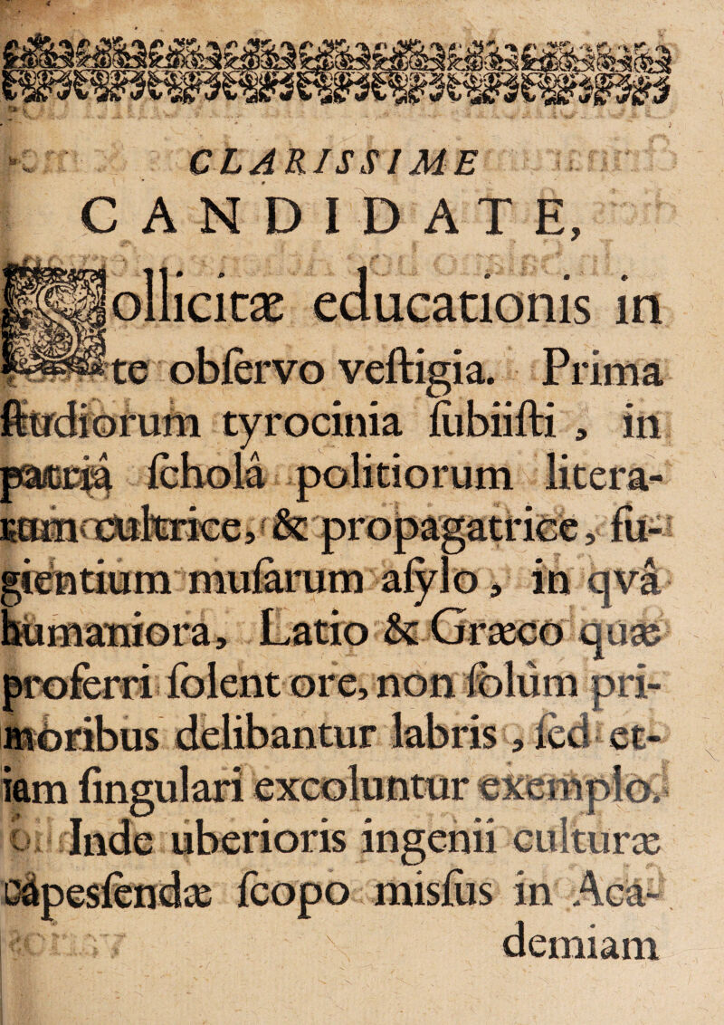 CLARISSIME CANDIDATE,
