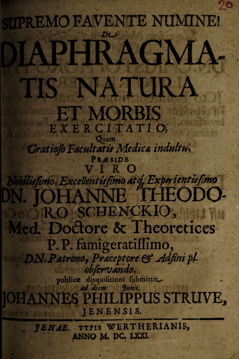 NUMINE! P-y \ ^ EXERCiTATia, Cratiop) PRvfiSlDB VI R O iR0 P. P. ^migeratiflimo, Fatrono^ Praceptore ^ Adjim pl bhfervando, publicae disquifitioni {ubmittit^ dd diem ^unii, PHILIPPUS STRUVE, JENENSIS. 3 E NAE. TT?is WERT HERI ANIS, ANNOM.DC.l.m •' ; ** .• 1/. . A;