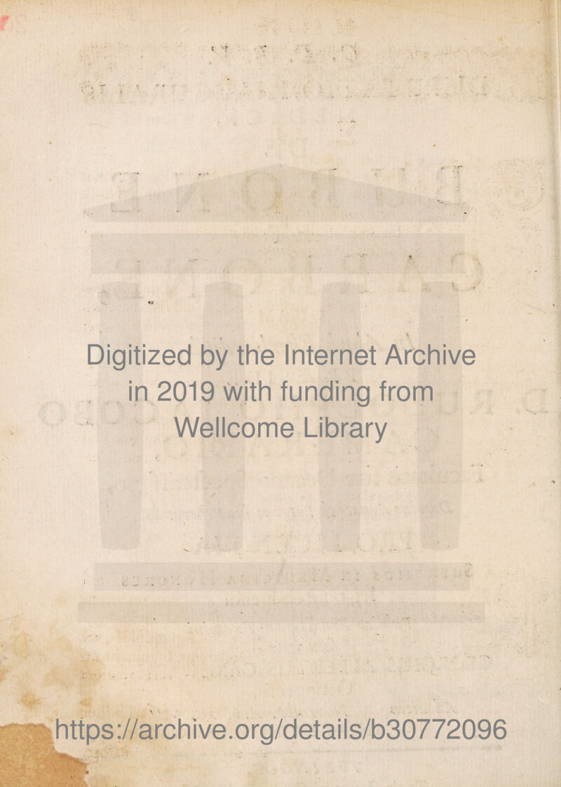 Digitized by the Internet Archive in 2019 with funding from Wellcome Library https://archive.org/details/b30772096