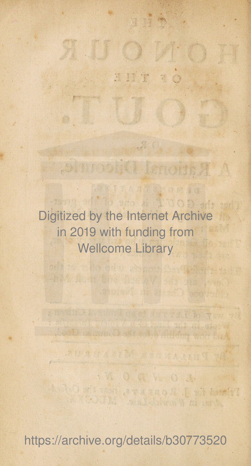 Digitized by the Internet Archive in 2019 with funding from Wellcome Library https://archive.org/details/b30773520