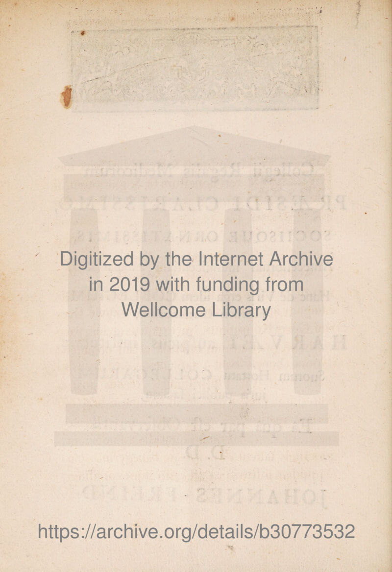 Digitized by the Internet Archive in 2019 with funding from Wellcome Library https://archive.org/details/b30773532 -'n