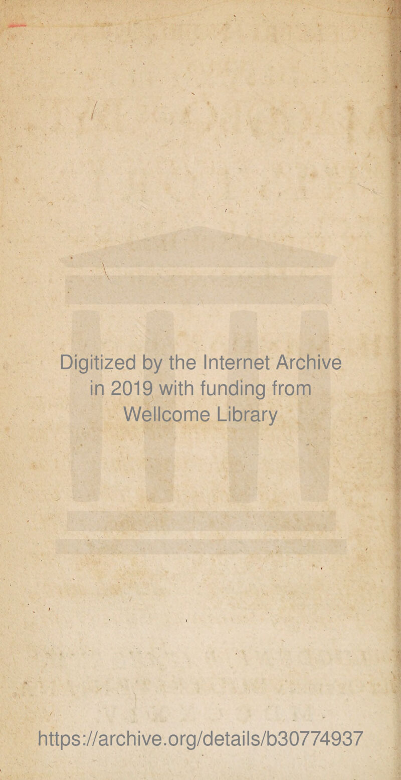 Digitized by the Internet Archive in 2019 with funding from Wellcome Library https://archive.org/details/b30774937