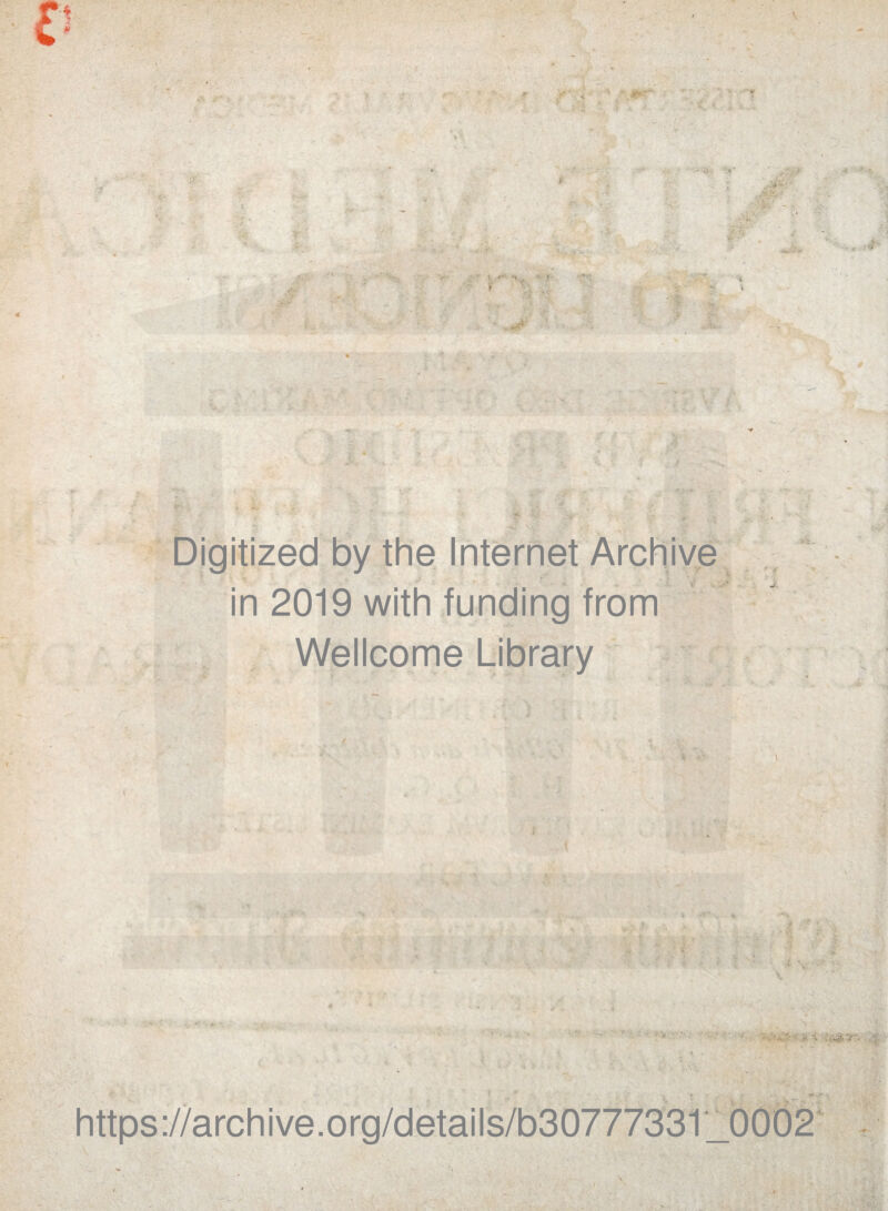 in 2019 with funding from Wellcome Library ,*■ https://archive.org/details/b30777331_ \ «’. « ; * •k ■ > :r? '/