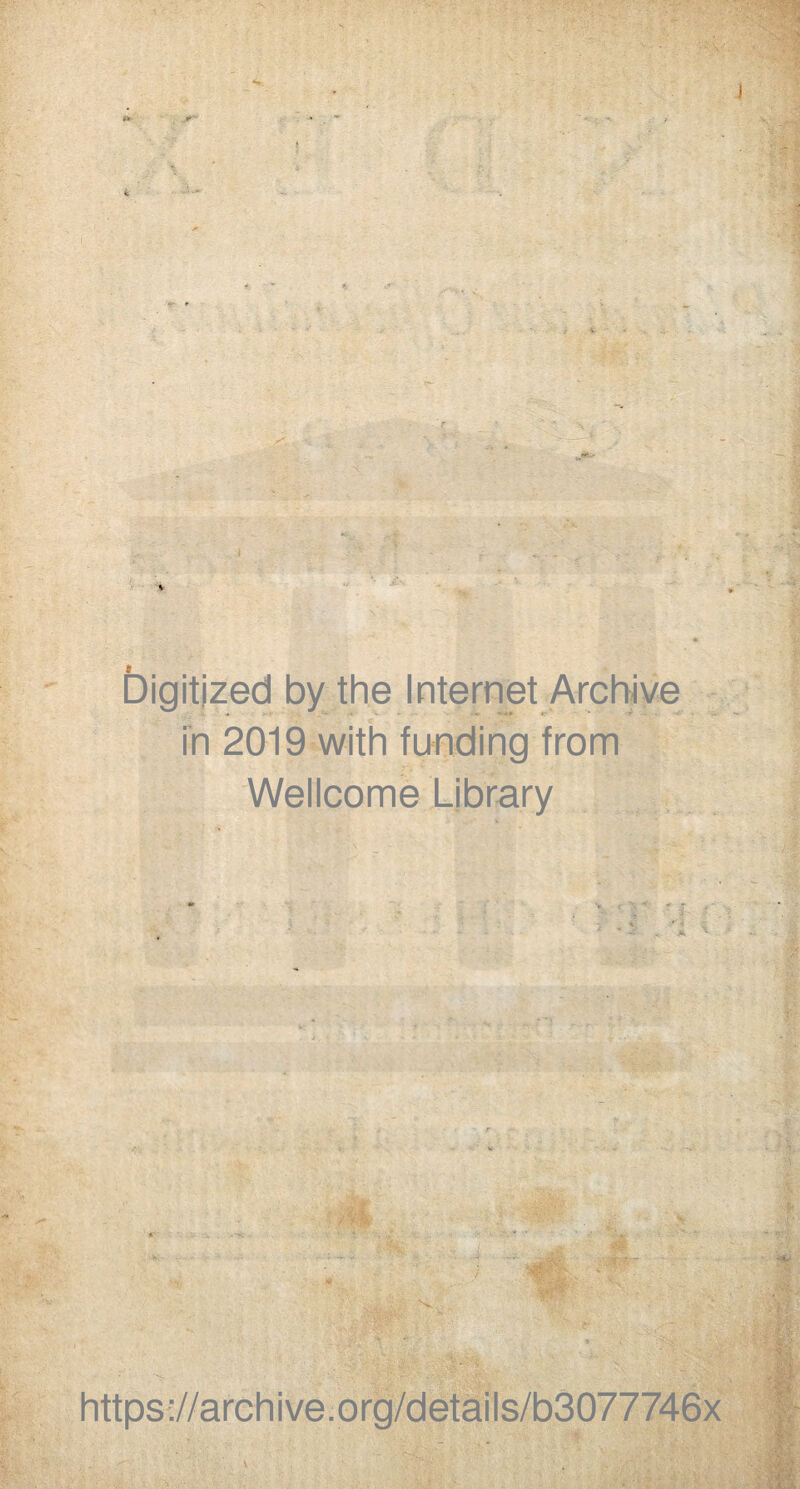 X ' bigitjzed by the Internet Archive in 2019 with funding from Wellcome Library ' ■ * •. -■ - <9^