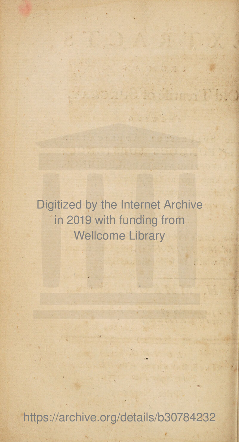 Digitized by the Internet Archive in 2019 with funding from Wellcome Library https://archive.org/details/b30784232