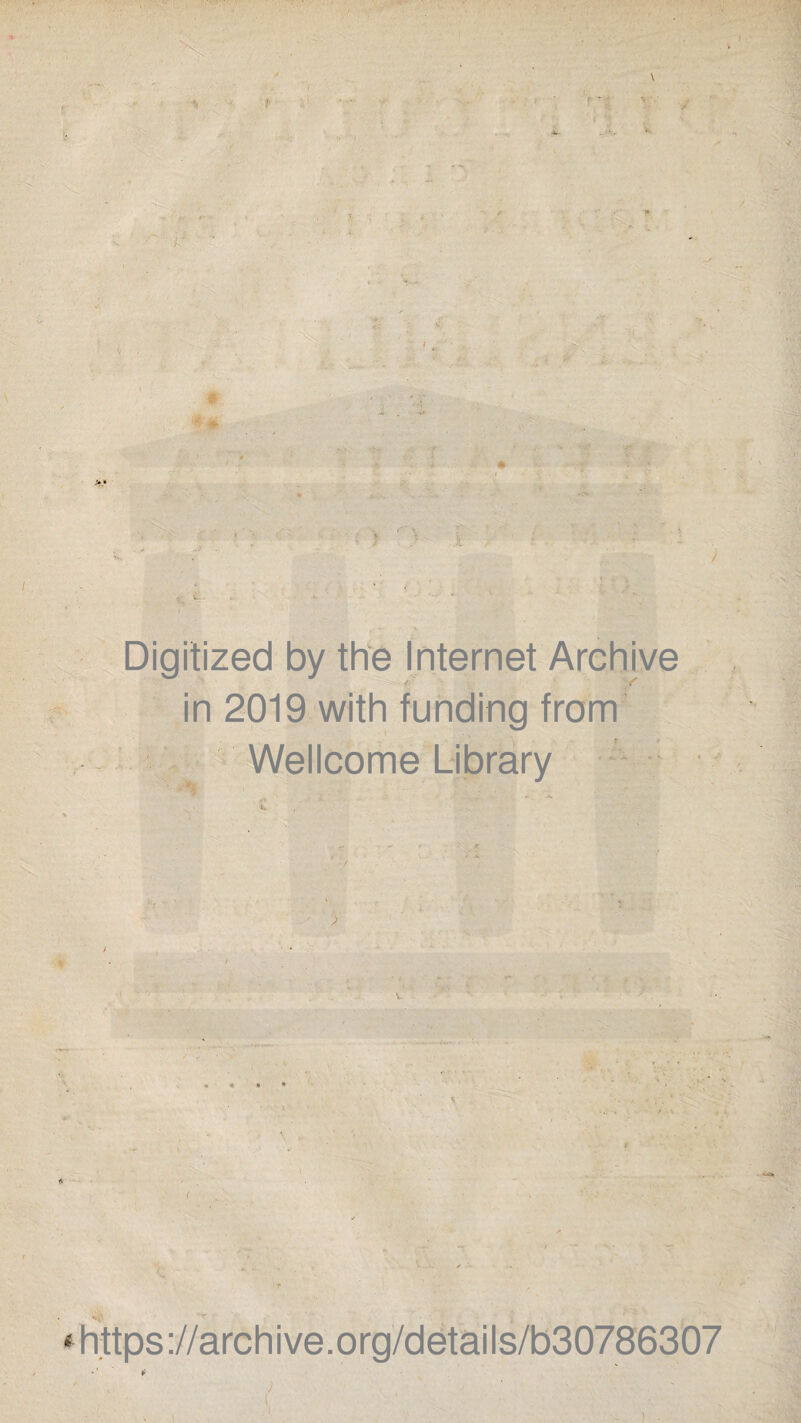Digitized by the Internet Archive in 2019 with funding from Wellcome Library https://archive.org/details/b30786307