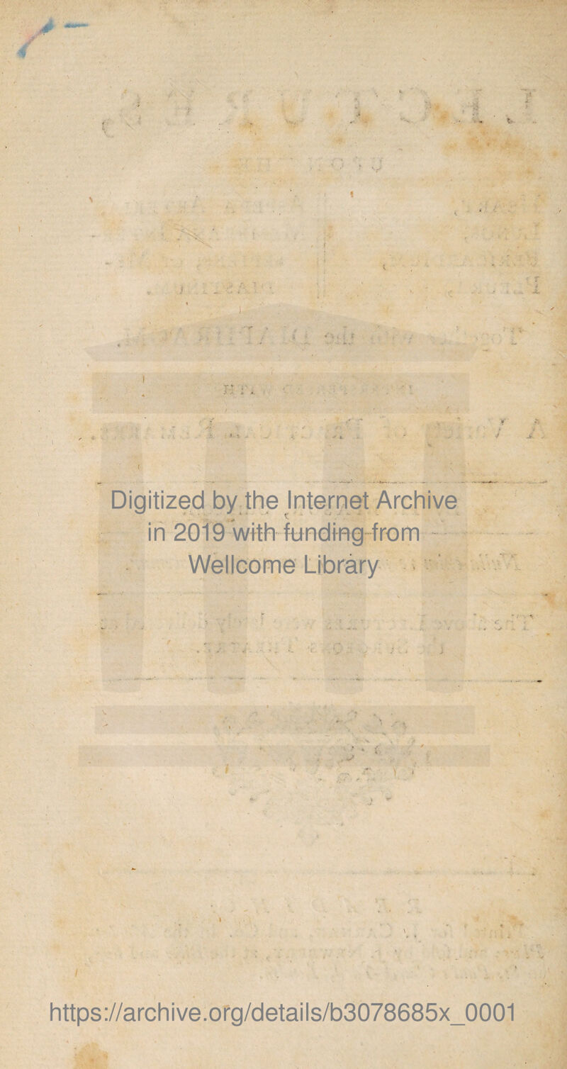 Digitized by the;internet Archive in 2019 with funding from Wellcome Library https://archive.org/details/b3078685x_0001
