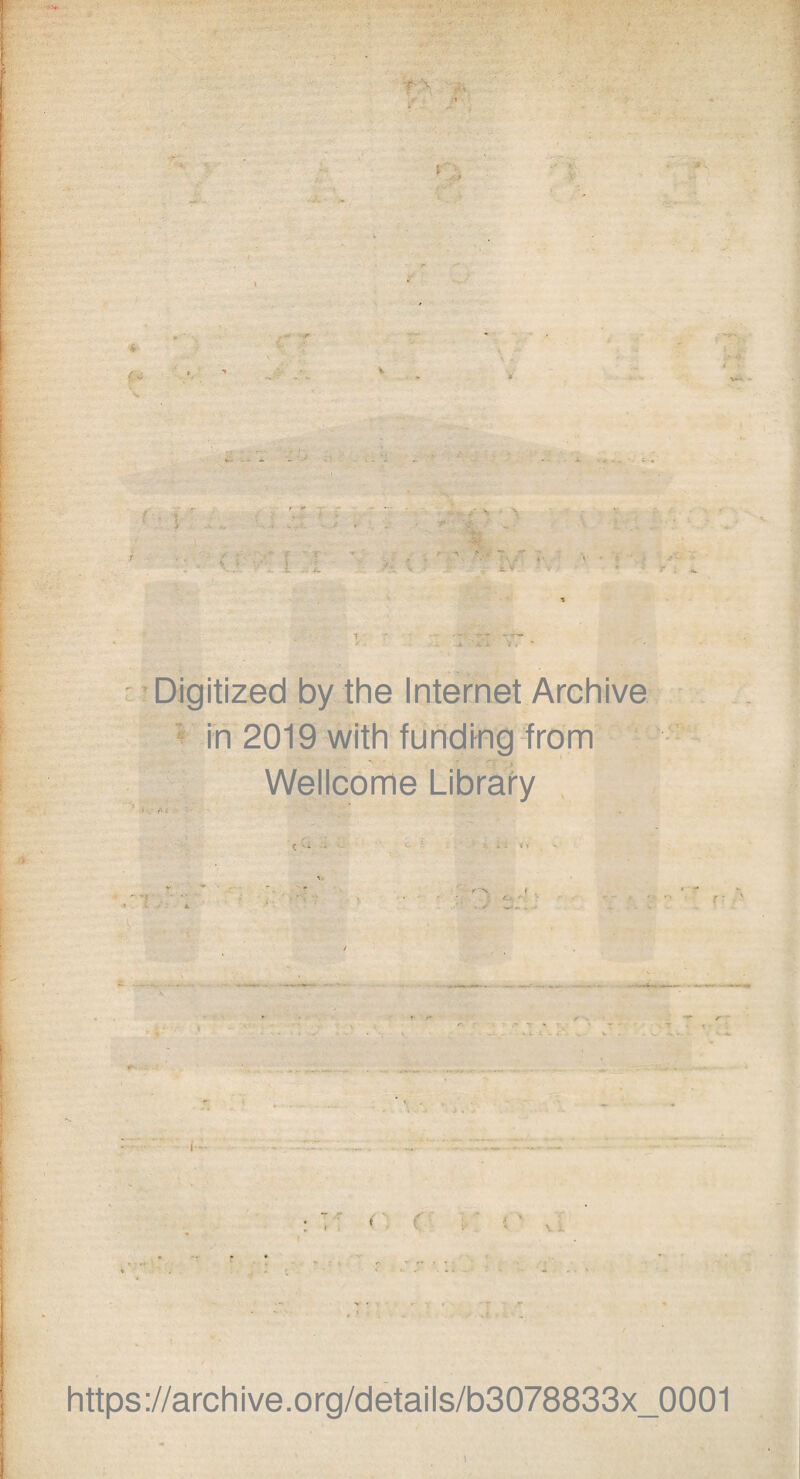 3 . $ Digitized by the Internet Archive in 2019 with funding from Wellcome Library https://archive.org/details/b3078833x_0001