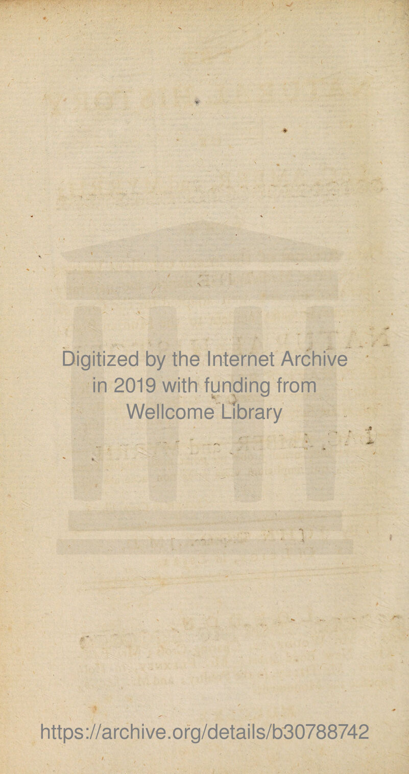 ( * * Digitized by the Internet Archive in 2019 with funding from Wellcome Library https://archive.org/details/b30788742 /