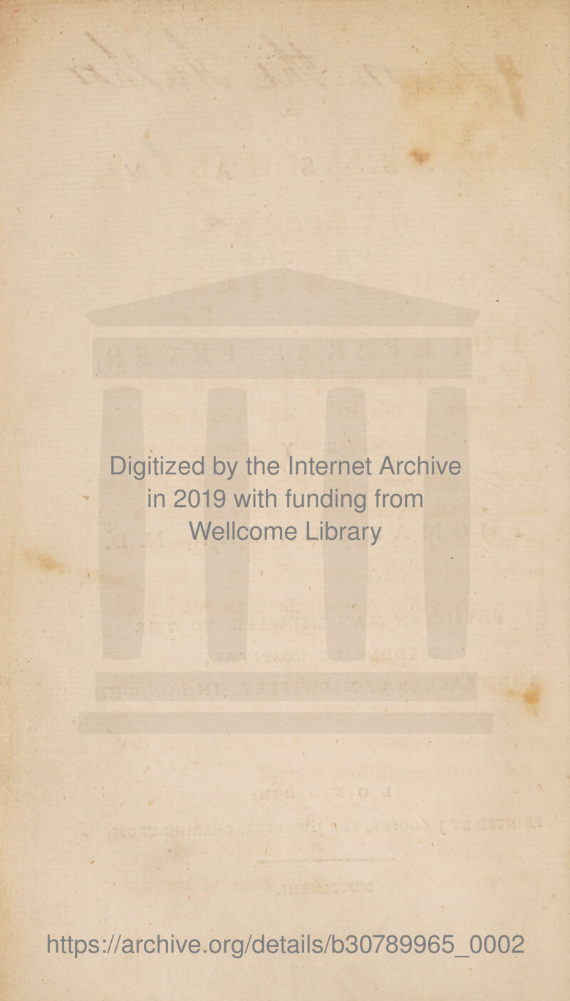 V Digitized by the Internet Archive in 2019 with funding from Wellcome Library https://archive.org/details/b30789965_0002