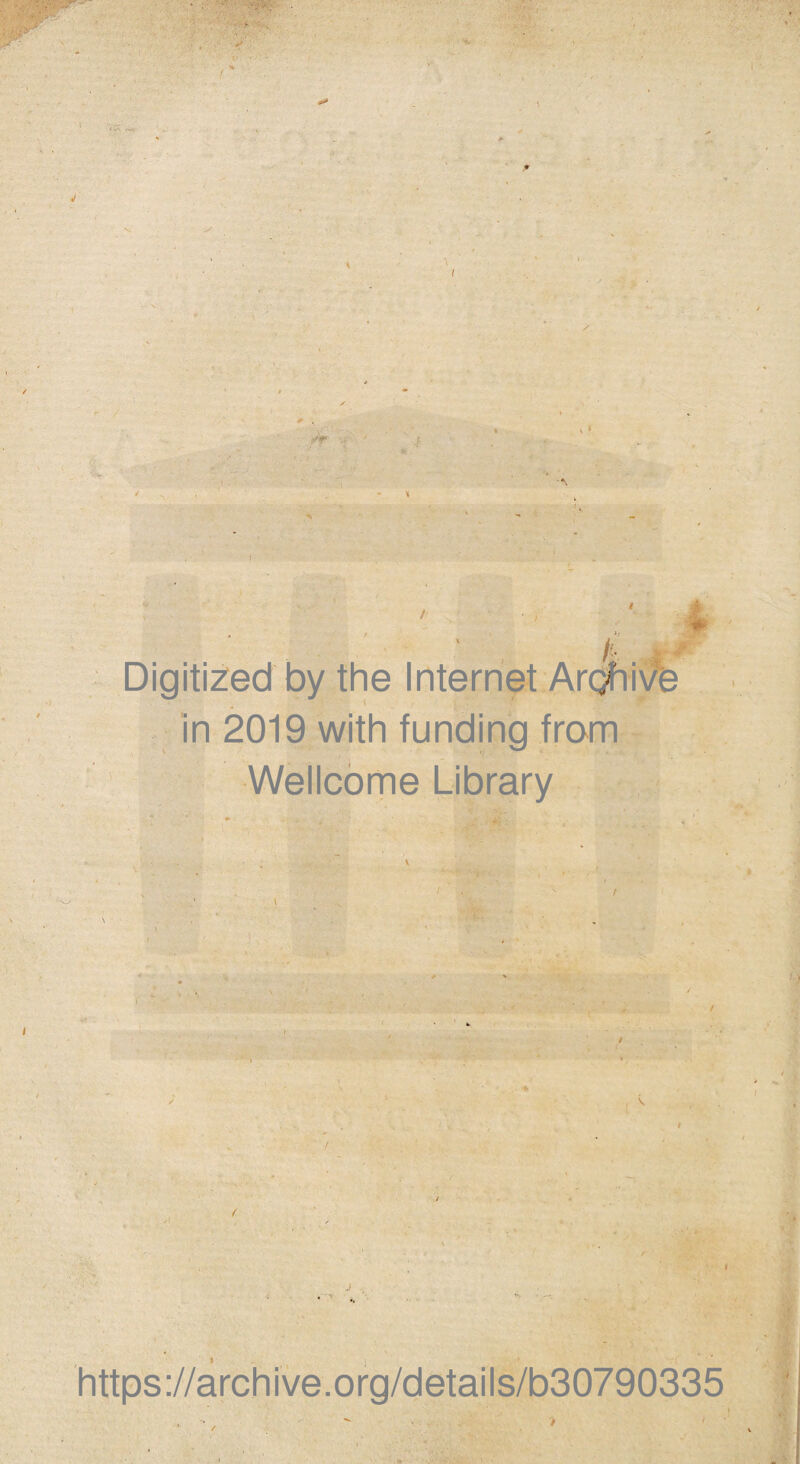 zy< v.vr .. .. - \ / Digitized by the Internet ArQfwd in 2019 with funding from Wellcome Library • , * j jdjv- • « v 1 / ' \ * https://archive.org/details/b30790335 >