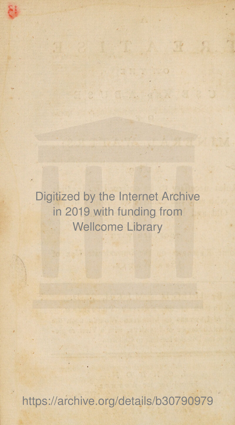 Digitized by the Internet Archive in 2019 with funding from Wellcome Library https://archive.org/detajls/b30790979