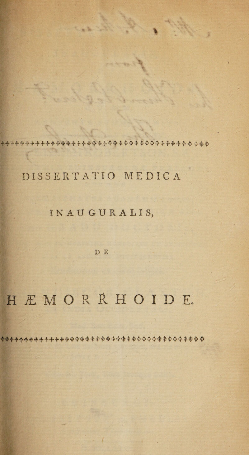 4' - 4- 4» -■> -f -f*- -f - f' -p £. ,*, A ;J> .5» 4' T- 4* >+ 't4 'I’ ■»* %* V ^1» y 't* *f> y »f> -p »$* DISSERTATIO MEDICA IN AUGURALI S, D E HIMORiHOID E. 4* 4* ■f' ♦f* 4* 4* 't* -f* 4* 4* ^ 4* 4* ^ 'b i’ •$* 't* •$* v *$► *& *?* 4* ^ ^ 'I1 *$► ^ <$► '■y $ f ^ ^