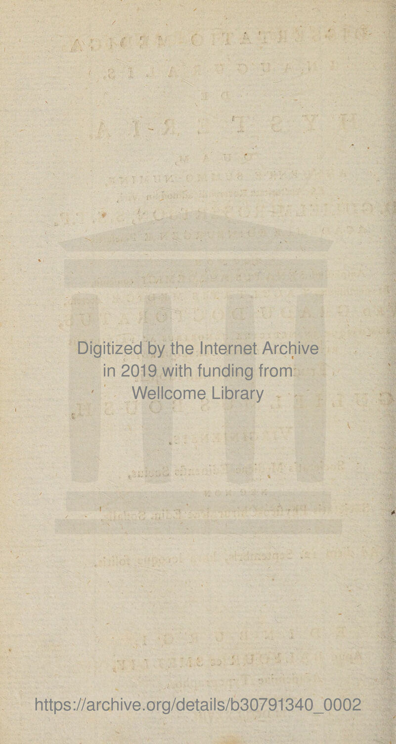 f / ( .. V Digitized by the Internet Archive in 2019 with funding from Wellcome Library - < https://archive.org/details/b30791340_0002