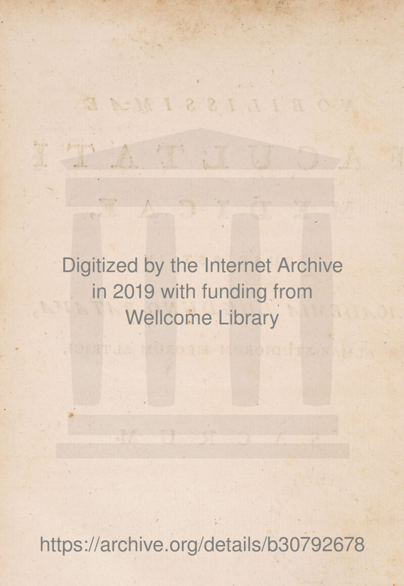 9 r r rr V Digitized by the Internet Archive in 2019 with funding from ' Wellcome Library v \ https://archive.org/details/b30792678