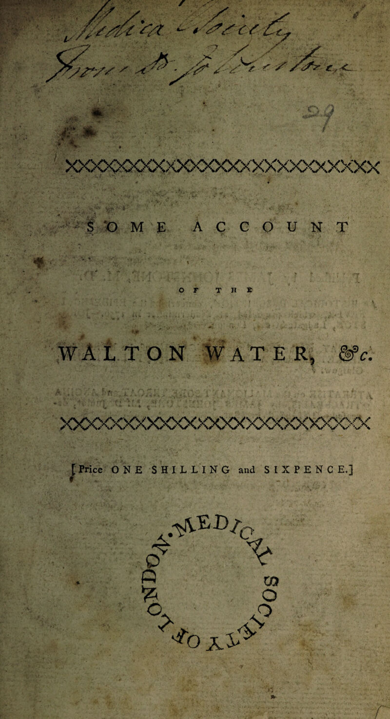 wAlton water. XXX>0<X>(XXXXXXXXXXX><XX>OC>(X [ Price ONE SHILLING and SIXPENCE.] 4 Va 5 % o o 4 <?