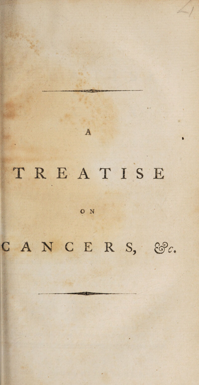 A ft TREATISE CANCERS, &c.