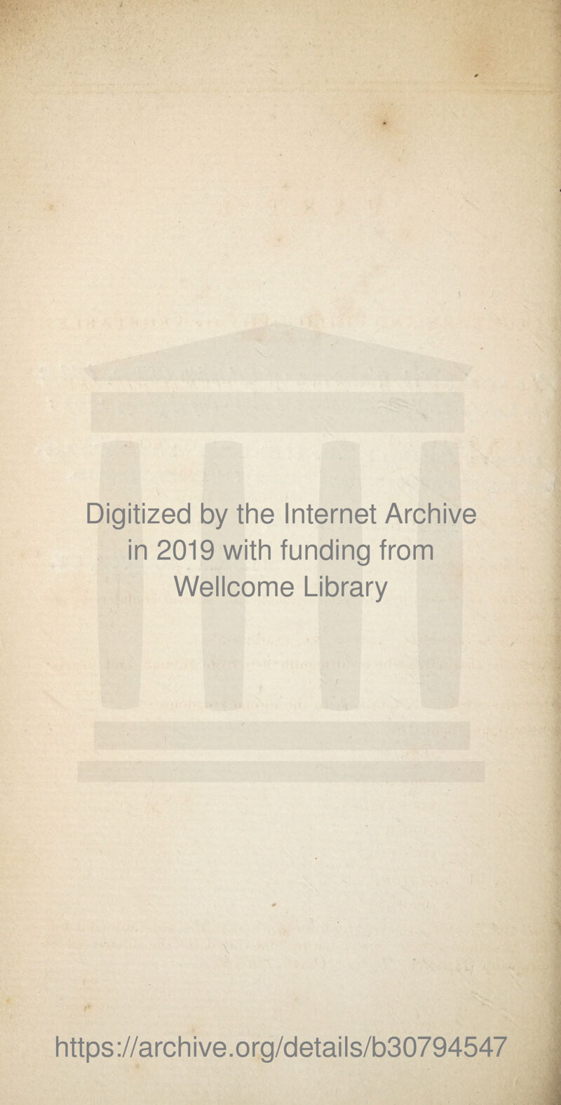 Digitized by the Internet Archive in 2019 with funding from Wellcome Library \ r