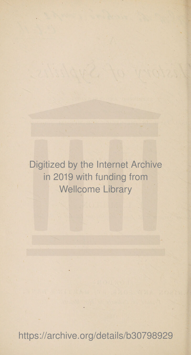 Digitized by the Internet Archive in 2019 with funding from Wellcome Library https://archive.org/details/b30798929