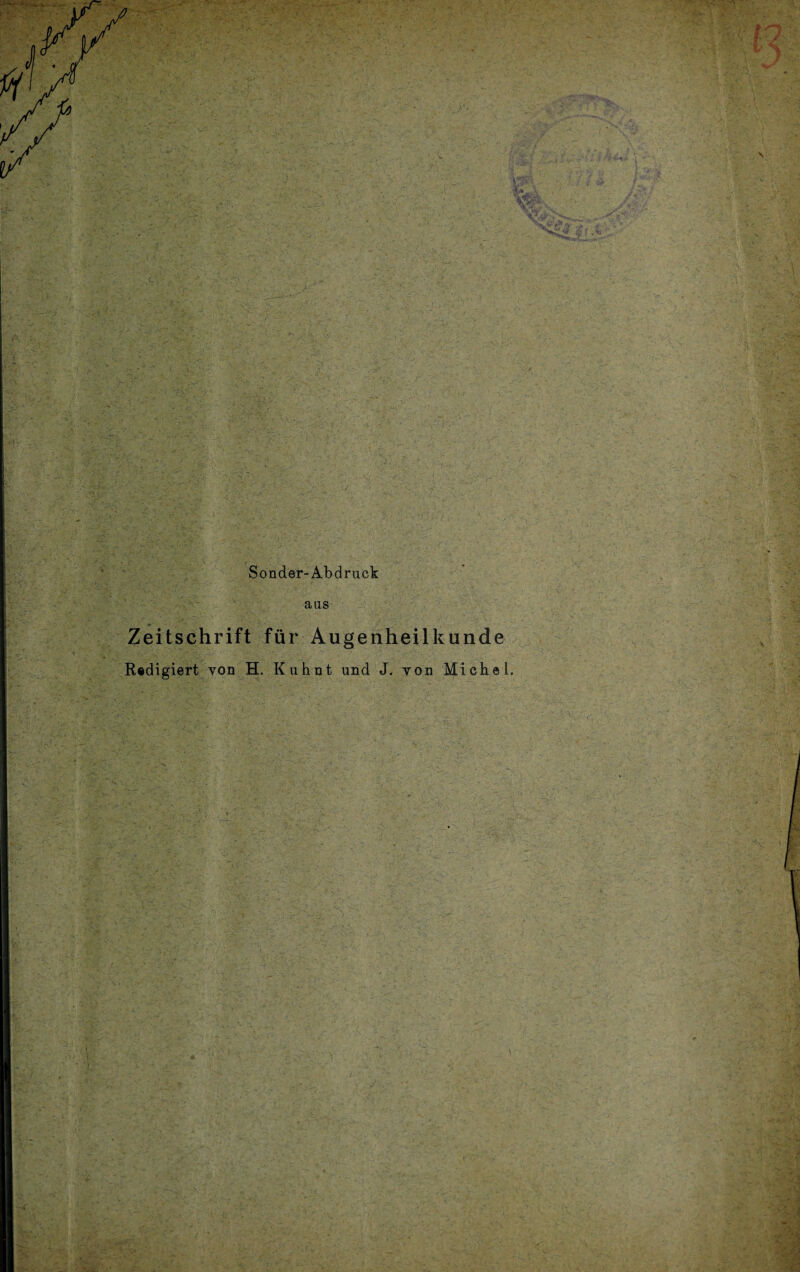 Sonder-Abdruck aus Zeitschrift für Augenheilkunde Redigiert von H. Kuhnt und J. von Michel.