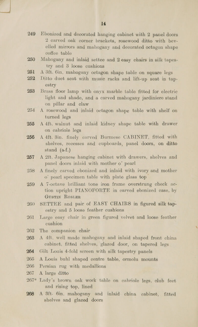 208 204 206 207 208 209 210 211 212 213 214 216 217 219 22.0) oat 222; 223 224 225 226 227 12 Three carved oak panels, 3 lead lights, lac tray, mahogany ditto, 2 oak ditto, 2 ditto book troughs, stationery rack, mirror in carved oak frame, a ditto in ebonized frame and a stag’s head A 4ft. 6in. oak extending dining table and 1 leaf A 8ft. 6in. oak bookcase with 2 drawers and cupboard, shelves over, enclosed by 2 glazed doors A 3ft. 6in, ditto pedestal writing table with 9 drawers, lined top and 2 keys Ditto 4-tier revolving bookcase Stained frame wing easy chair in tapestry Walnut frame easy chair in crimson leather Ditto octagon shape table on turned legs and stretcher and a pair of ditto elbow chairs in crimson leather Nine stained frame ladder back chairs with rush seats and mahogany frame ditto, seat and back in green plush Large grandfather's HASY CHAIR in brown hide and vel- vet cushion The companion chair A 6ft. carved oak enclosed SIDEBOARD, panel doors and drawers, back with 8 bevelled plates and canopy top Brown oak bureau, pigeon holes and 2 drawers under A 3ft. 9in. oak writing table with 2 drawers, lined top, and circular back library chair in green pegamoid An ebonized chair with rush seat, a carved Moorish ditto, seat in saddlebags, and a stained adjustable chair with loose cushion Settee in brown rep and loose cover, carved oak overman- tel with bevelled mirror:and a small oak revolving book case Oak 4-tier revolving bookease Carved oak circular 2-tier table and a ditto cupboard with fall-flap A 5ft- oak Jacobean style sideboard, carved pane] back, 8 drawers and cupboards under A 3ft. ditto dining table, draw out leaves on twisted legs Set of 4 small and 2 arms ditto frame dining room chairs, cane backs and loose seats in rexine A 3ft. ditto bureau, fitted pigeon holes, fall-front and 8 drawers under A 5ft. light oak pedestal writing desk of 7 drawers Two 4ft. 6in. light wood tables with drawers and 4 ditto chairs